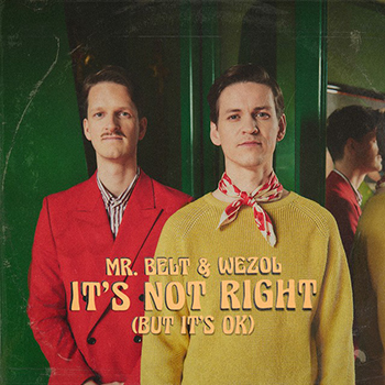 Mr. Belt & Wezol - It's Not Right