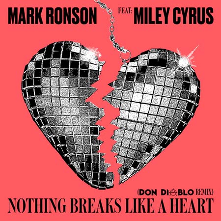 MARK RONSON & MILEY CYRUS - NOTHING BREAKS LIKE A HEART (DON DIABLO RMX)