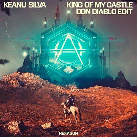 KEANU SILVA - KING OF MY CASTLE (DON DIABLO RMX)