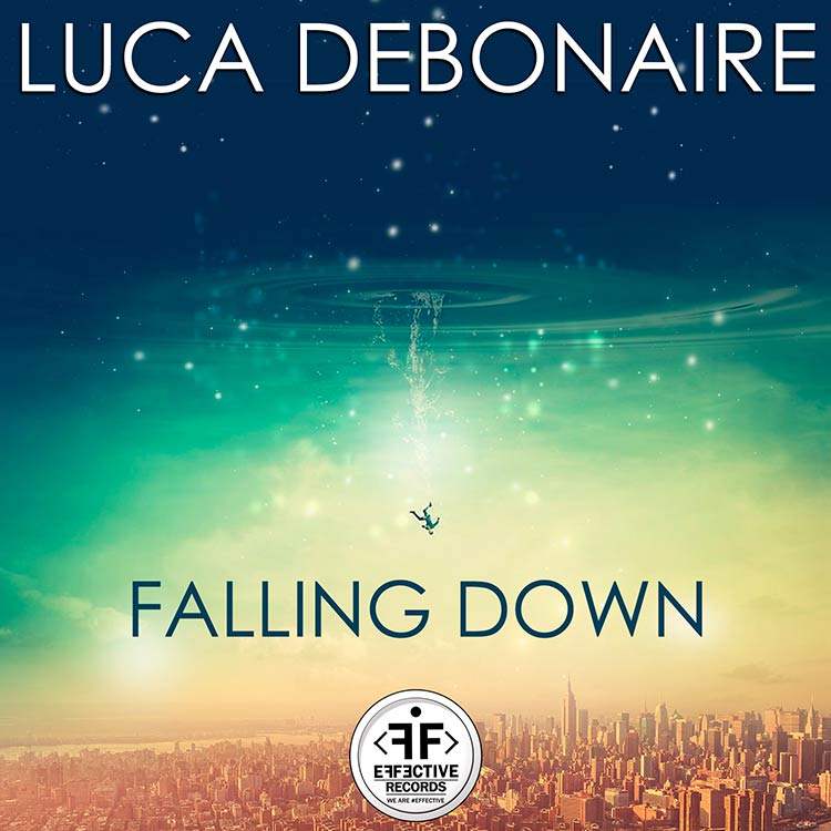 LUCA DEBONAIRE - FALLING DOWN