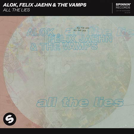 ALOK & FELIX JAEHN FEAT. THE VAMPS - ALL THE LIES