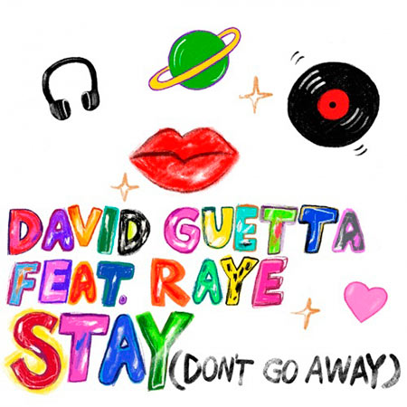 DAVID GUETTA FEAT. RAYE - STAY (DON'T GO AWAY)