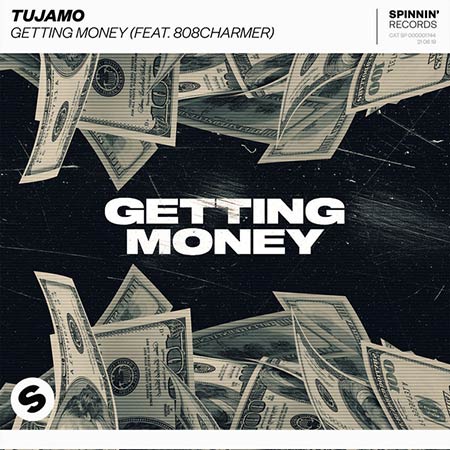 TUJAMO FEAT. 808CHARMER - GETTING MONEY