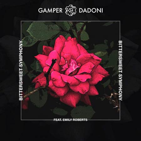 GAMPER & DADONI FEAT. EMILY ROBERTS - BITTERSWEET SYMPHONY