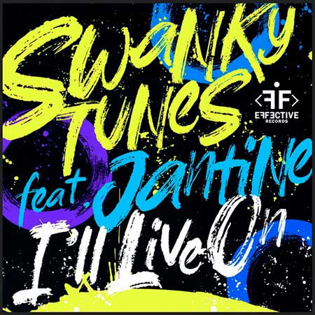 SWANKY TUNES FEAT. JANTINE - I LL LIVE ON