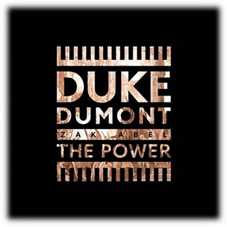 DUKE DUMONT & ZAK ABEL - THE POWER