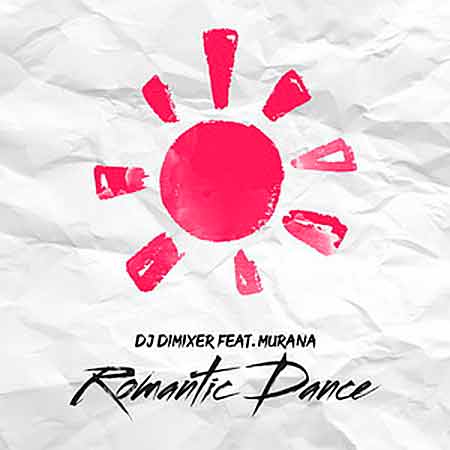 DJ DIMIXER FEAT MURANA - ROMANTIC DANCE