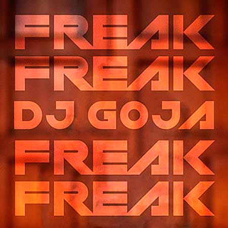 DJ Goja - FREAK