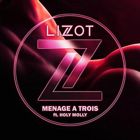 LIZOT & Holy Molly - Menage A Trois