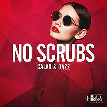 CALVO & DAZZ - No Scrubs