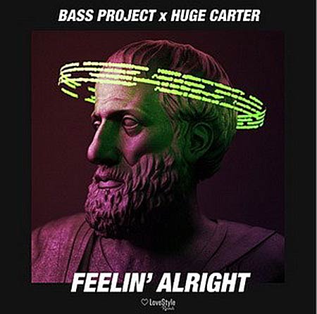 Bass Project & Huge Carter - Feelin' Alright