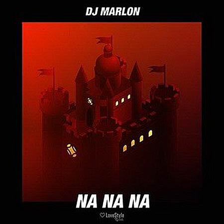 DJ Marlon - Na Na Na