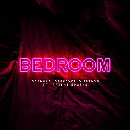 Beowülf, Diskover & Tribbs feat. Bright Sparks - Bedroom