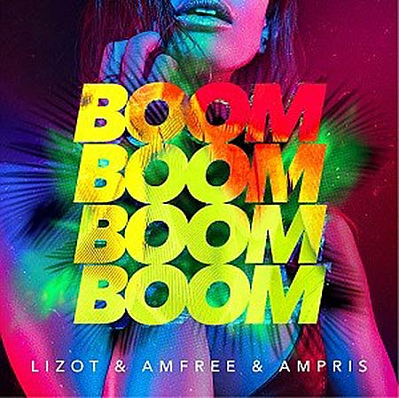LIZOT & Amfree & Ampris - Boom Boom Boom Boom