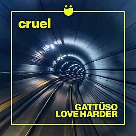 GATTÜSO & Love Harder - Cruel