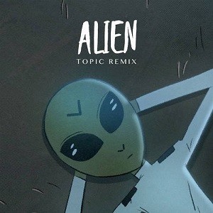 Dennis Lloyd - Alien (Topic Remix)