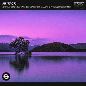 Hi_Tack - Say Say Say (Waiting 4 U) (Steff Da Campo & 71 Digits Remix)