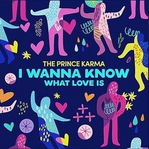 The Prince Karma - I Wanna Know What Love Is (Leo Burn Remix)