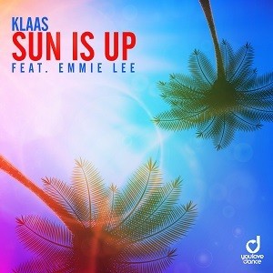 Klaas feat. Emmie Lee - Sun Is Up
