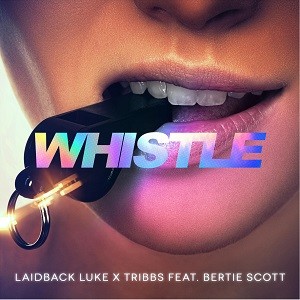 Laidback Luke x Tribbs feat. Bertie Scott - Whistle