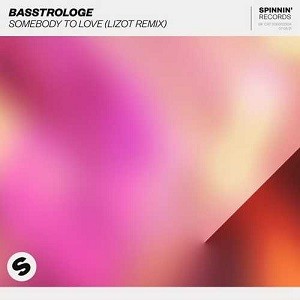 Basstrologe - Somebody To Love (LIZOT Remix)