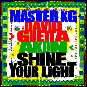 Master KG x David Guetta feat. Akon - Shine Your Light (DJ Safiter Remix)