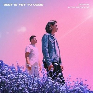 Gryffin feat. Kyle Reynolds - Best Is Yet To Come