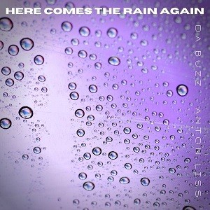 Da Buzz & Anton Liss - Here Comes The Rain Again