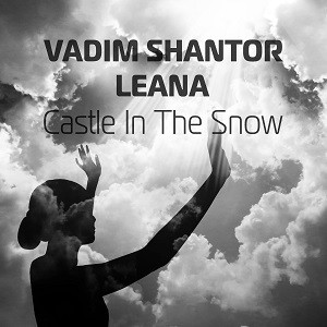 Vadim Shantor feat. LEANA - Castle In The Snow