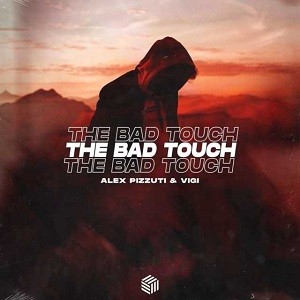 Alex Pizzuti & Vigi - The Bad Touch