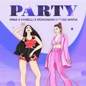 INNA x Minelli x Romanian House Mafia - Party