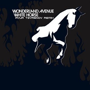 Wonderland Avenue - White Horse (Ayur Tsyrenov Remix)