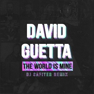 David Guetta, JD Davis - The World Is Mine (DJ Safiter Remix)