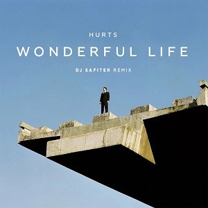 Hurts - Wonderful Life (DJ Safiter Remix)