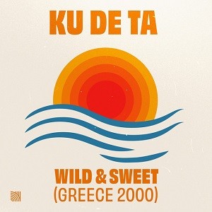 Ku De Ta - Wild & Sweet (Greece 2000)