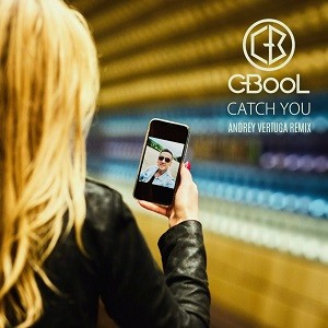 C-Bool - Catch You (Andrey Vertuga Remix)