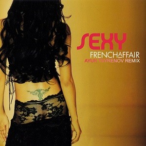 French Affair - Sexy (Ayur Tsyrenov Remix)