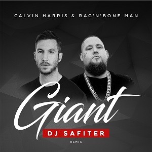 Calvin Harris, Rag'n'Bone Man - Giant (DJ Safiter Remix)