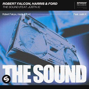 Robert Falcon, Harris & Ford feat. JUSTN X - The Sound