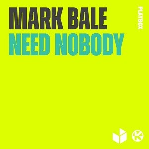 Mark Bale Need - Nobody