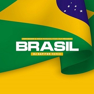Tom Boxer & Anca Parghel feat. Fly Project - Brasil (DJ Safiter Remix)
