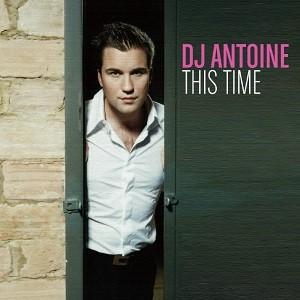 DJ Antoine - This Time (Leo Burn Remix)