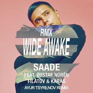Eric Saade feat. Gustaf Noren, Filatov & Karas - Wide Awake (Ayur Tsyrenov Remix)
