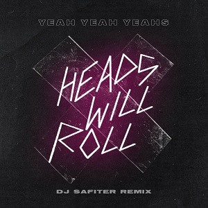 Yeah Yeah Yeahs - Heads Will Roll (DJ Safiter Remix)