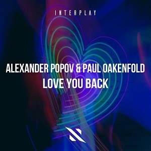 Alexander Popov & Paul Oakenfold - Love You Back