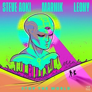 Steve Aoki, Marnik, Leony - Stop The World