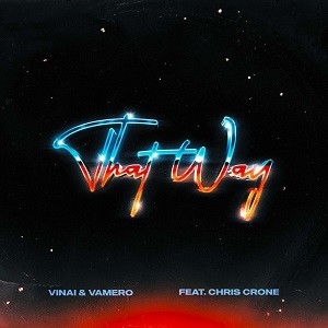 VINAI, VAMERO feat. Chris Crone - That Way