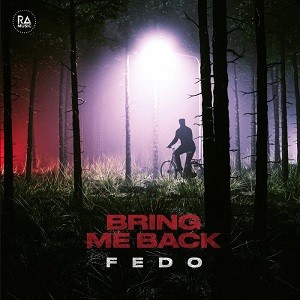 FEDO - Bring Me Back