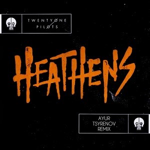 Twenty One Pilots - Heathens (Ayur Tsyrenov Remix)
