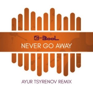 C-Bool - Never Go Away (Ayur Tsyrenov Remix)